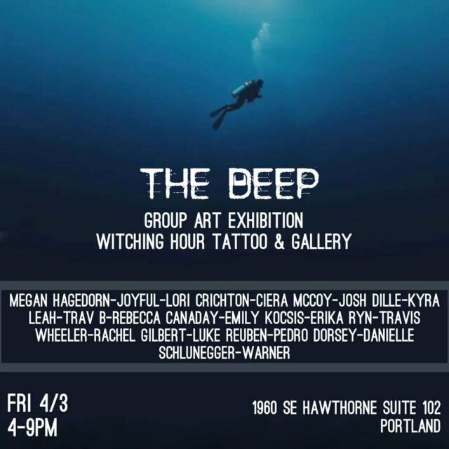 FRIDAY APRIL 3-
@witchinghourtattoo brings you "The Deep", an underwater themed group show exploring what's below the surface. Opening reception is 4-9pm, please share with your friends and fam and we hope to see you all there! 🌊💙🌊